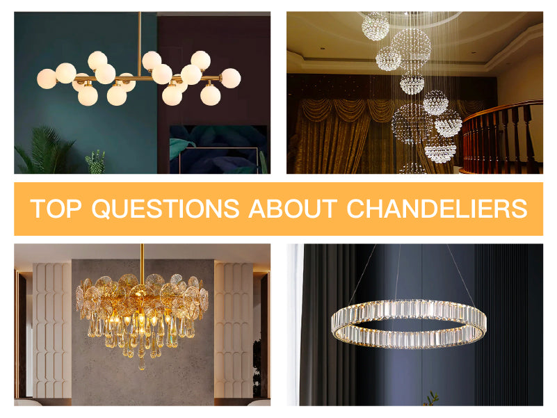 Top Questions About Chandeliers